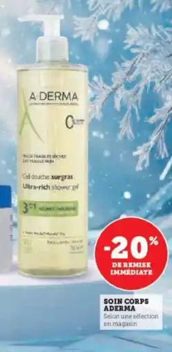 Super U Soin corps aderma offre