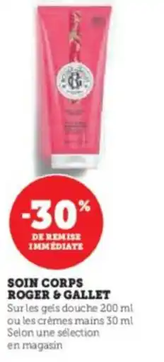 Super U Soin corps roger & gallet offre