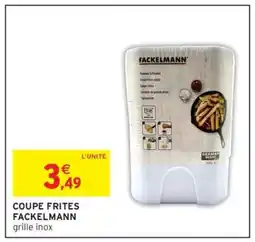 Intermarché COUPE FRITES FACKELMANN offre