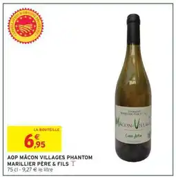 Intermarché AOP MÂCON VILLAGES PHANTOM MARILLIER PÈRE & FILS offre