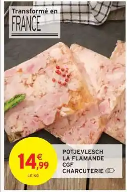 Intermarché Potjevlesch La Flamande CGF Charcuterie offre