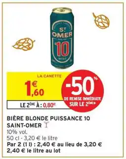 Intermarché BIÈRE BLONDE PUISSANCE 10 SAINT-OMER offre