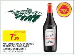 Intermarché AOP CÔTES DU JURA ROUGE TROUSSEAU POULSARD MARCEL CABELIER offre