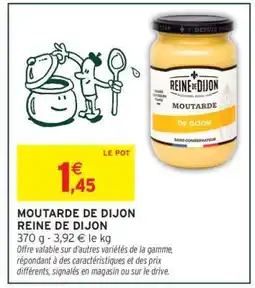 Intermarché MOUTARDE DE DIJON REINE DE DIJON offre
