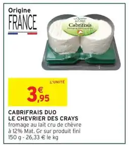 Intermarché CABRIFRAIS DUO LE CHEVRIER DES CRAYS offre