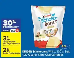 Carrefour Drive Kinder - schokobons white offre
