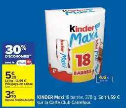 Carrefour Drive Kinder - maxi 18 barres offre