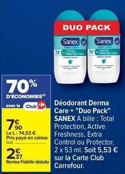 Carrefour Drive Sanex - déodorant derma care + duo pack offre
