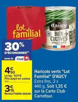 Carrefour Drive D'aucy - haricots verts lot familial offre