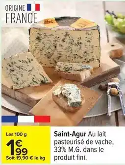 Carrefour Drive Fini - saint-agur au lait pasteurisé de vache, 33% m.g. dans le produit offre