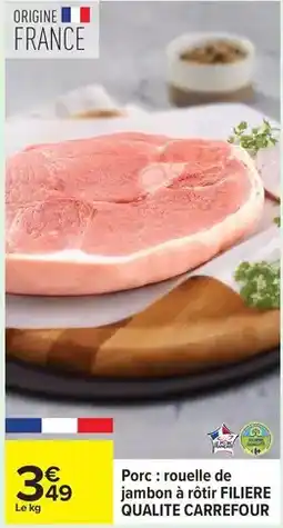 Carrefour Drive Carrefour - porc: rouelle de jambon à rôtir filière qualité offre