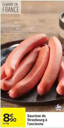 Carrefour Drive Saucisse de strasbourg offre