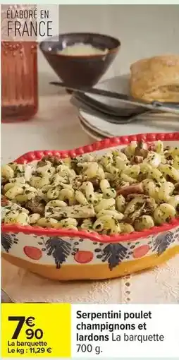 Carrefour Drive Serpentini poulet champignons et lardons la barquette offre