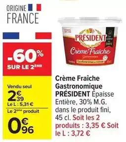 Carrefour Drive Président - crème fraîche gastronomique offre