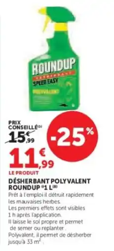 Super U Désherbant polyvalent roundup offre