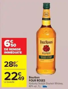 Carrefour Drive Four roses - bourbon offre