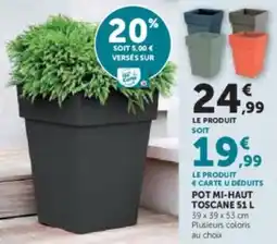 Super U Pot mi-haut toscane offre