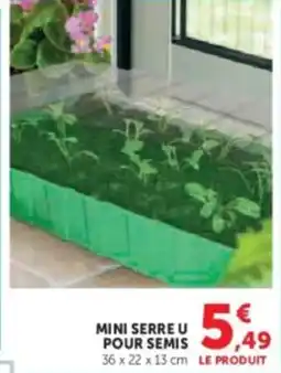 Super U Mini serre u pour semis offre