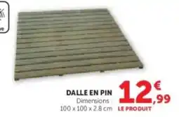 Super U Dalle en pin offre
