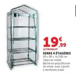 Super U Serre 4 étagères offre