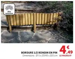 Super U Bordure 1/2 rondin en pin offre