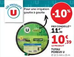 Super U Tuyau poreux u offre