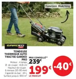Super U Tondeuse thermique auto tractee gardeo pro offre