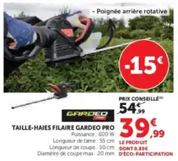 Super U Garded taille-haies filaire gardeo pro offre