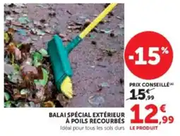 Super U Balai spécial extérieur à poils recourbes offre