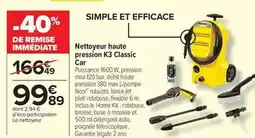 Carrefour Drive Cars - nettoyeur haute pression k3 classic offre