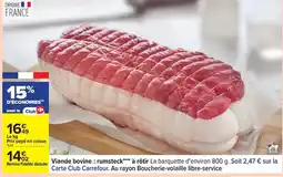 Carrefour Carrefour - viande bovine: rumsteck à rôtir offre