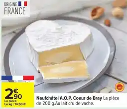 Carrefour Neufchâtel a.o.p. coeur de bray offre