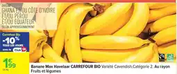 Carrefour Carrefour bio - banane max havelaar bio offre