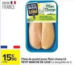 Carrefour Loué - filets de poulet jaune plein champ le petit marché offre