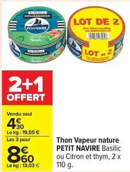 Carrefour Petit navire - thon vapeur nature offre