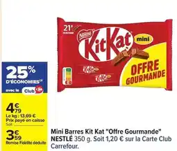 Carrefour Nestlé - mini barres kit kat offre gourmande offre