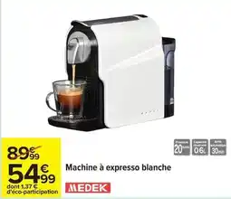 Carrefour Medek - machine à expresso blanche offre