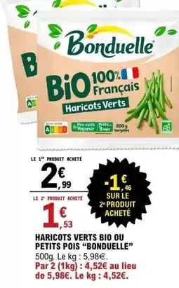 E.Leclerc Bonduelle - haricots verts bio ou petits pois offre