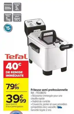 Carrefour Drive Tefal - friteuse semi professionnelle offre