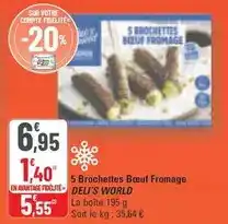 G20 5 brochettes bœuf fromage offre
