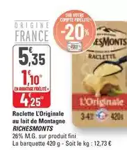 G20 Richesmonts - raclette l'originale au lait de montagne offre