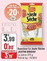 G20 Justin bridou - saucisse la juste sèche offre