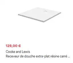 Brico Dépôt COOKE AND LEWIS Receveur de douche extra-plat résine carré offre