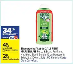 Carrefour Shampooing Lot de 2 LE PETIT MARSEILLAIS offre