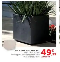 Hyper U Pot carré volcania offre