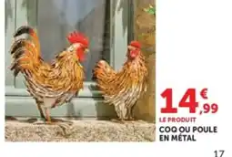 Hyper U Coq ou poule en métal offre