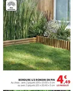 Hyper U Bordure 1/2 rondin en pin offre