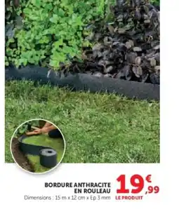 Hyper U Bordure anthracite en rouleau offre