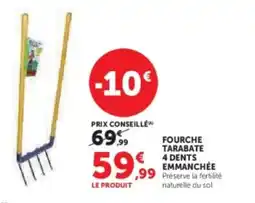 Hyper U Fourche tarabate 4 dents emmanchée offre