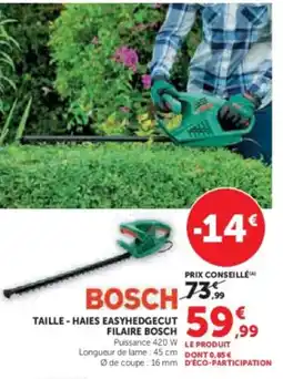 Hyper U BOSCH Taille - haies easyhedgecut filaire offre